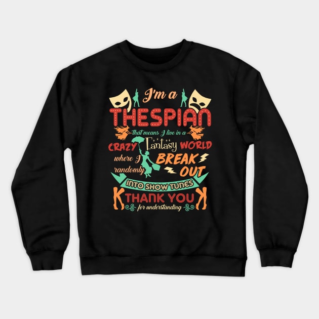 Thespian Funny Definition Crewneck Sweatshirt by KsuAnn